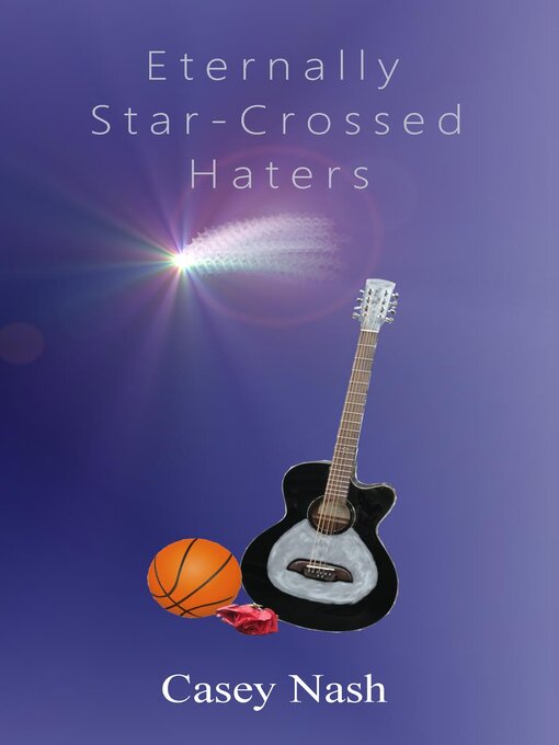 Title details for Eternally Star-Crossed Haters by Casey Nash - Wait list